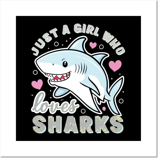 just a girl who loves sharks Wall Art by mdr design